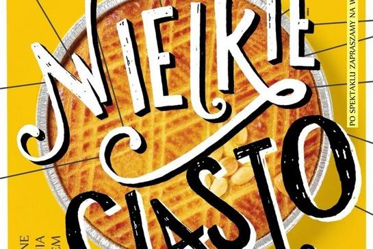 „Wielkie ciasto”- spektakl dla najmłodszych widzów