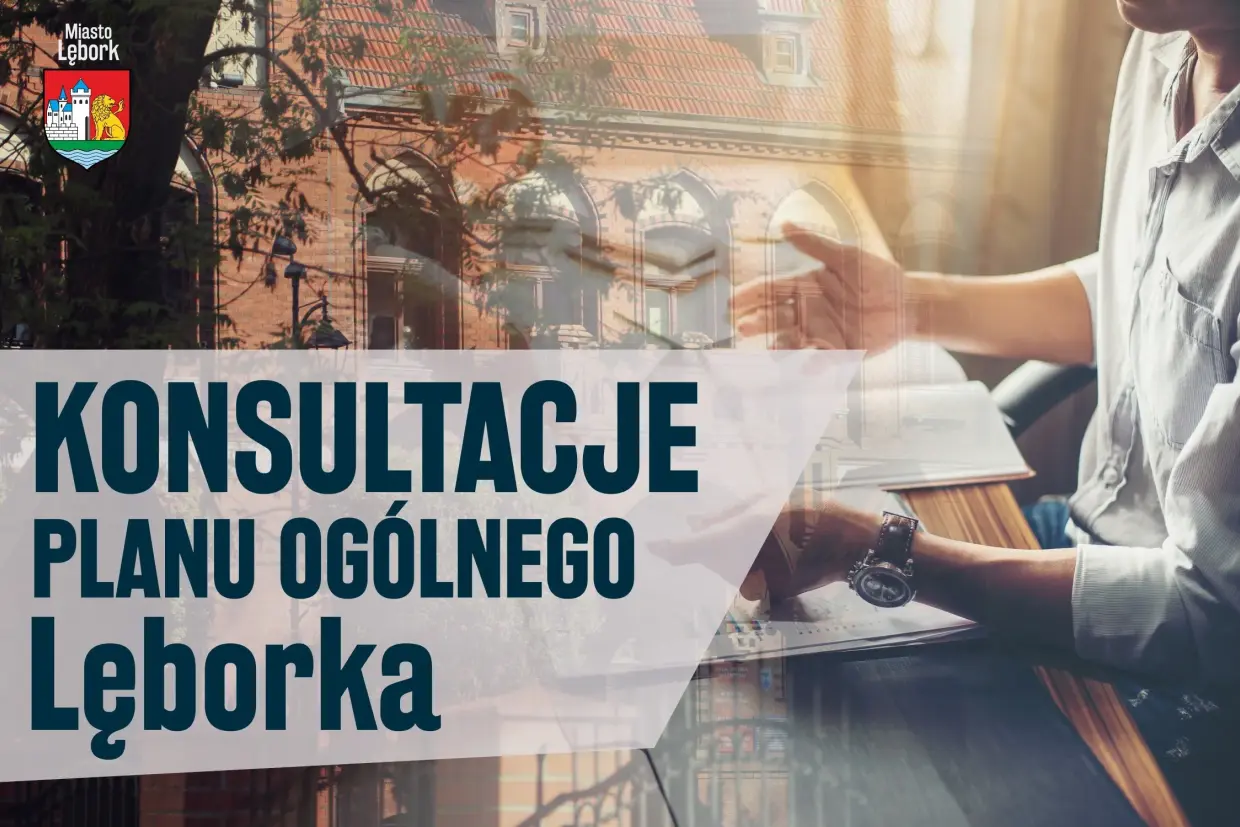 Projekt planu ogólnego Miasta Lęborka – konsultacje społeczne