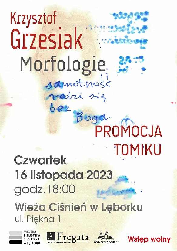 „Morfologie” Krzysztofa Grzesiaka – promocja tomiku poezji