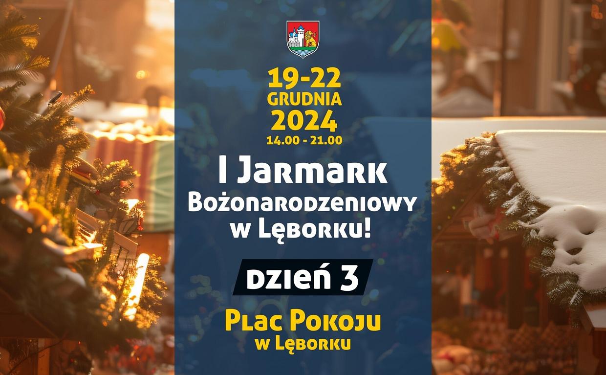 Dziś trzeci dzień I Jarmarku Bożonarodzeniowego w Lęborku