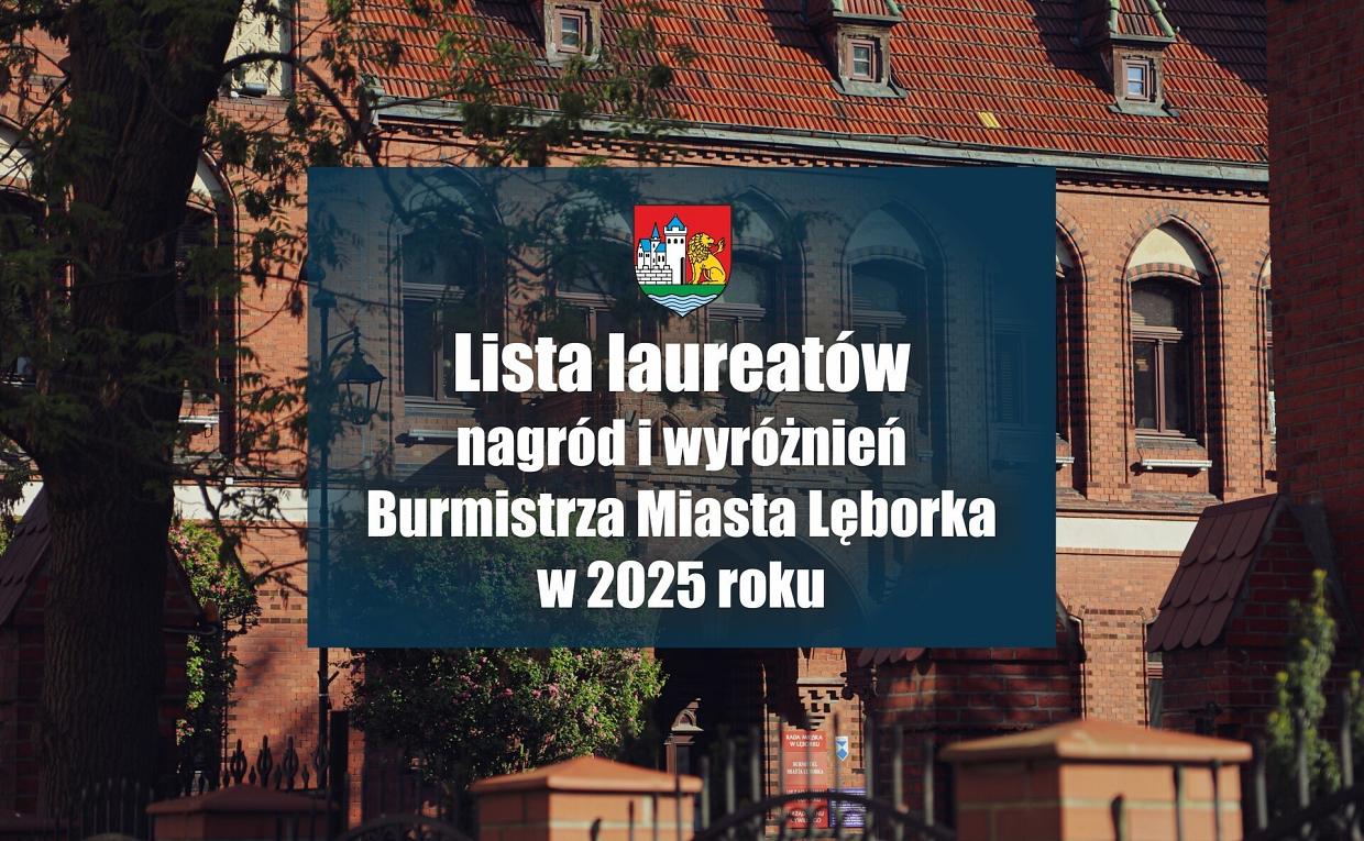 Lista laureatów nagród i wyróżnień Burmistrza Miasta Lęborka w 2025 roku
