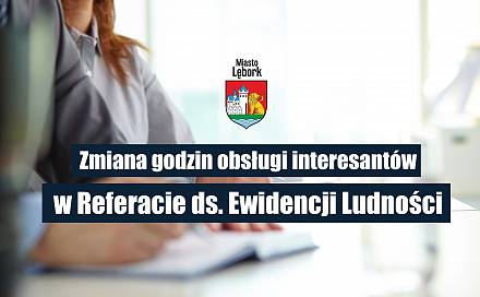 Czytaj o: Zmiana godzin obsługi interesantów w Referacie ds.