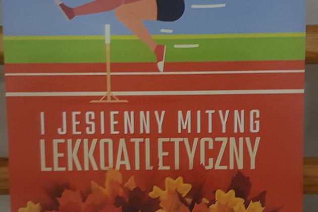 I Jesienny Powiatowy Mityng Lekkoatletyczny „Trzymam formę, biegam – NIE HEJTUJE”