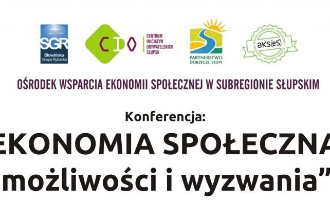 Zaproszenie na konferencję „Ekonomia społeczna – możliwości i wyzwania”