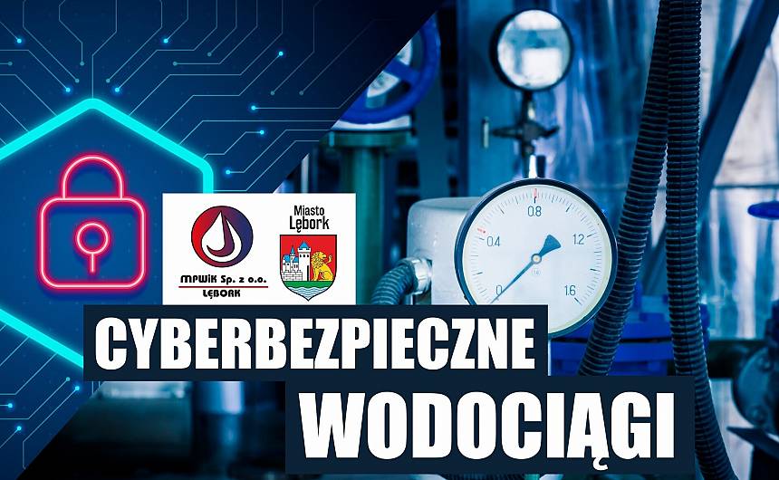 Czytaj o: CyberTarcza dla lęborskich wodociągów - MPWiK z